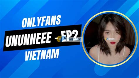 leak onlyfan việt nam|Onlyfans Leak Miễn Phí của các cô gái xinh nóng bỏng Việt Nam